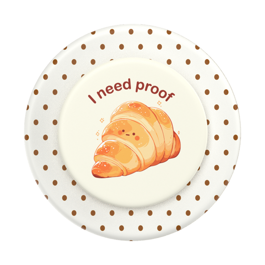I Need Proof — MagSafe PopGrip - US 03660